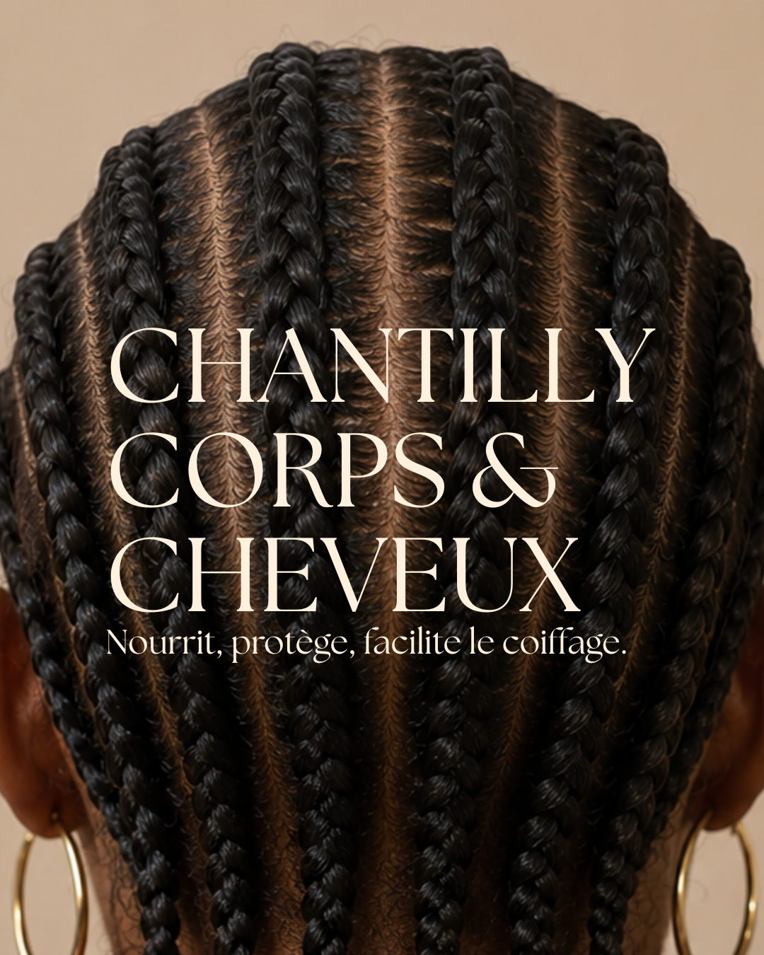 Chantilly Corps & Cheveux