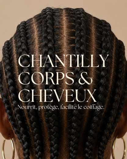 Chantilly Corps & Cheveux